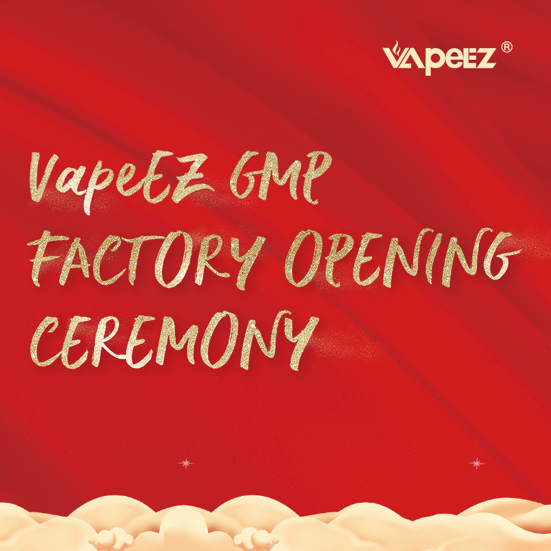 VapeEZ NEW GMP Factory Opening Ceremony